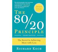 The 80/20 Principle, Expanded and Updated: The Secret to Achieving More with Less [Lingua inglese]