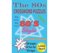 THE 80s CROSSWORD PUZZLES: Crossword Puzzles and More About the 1980s {6x9, 100 Pages With 50 Crosswords and Other Puzzles} Fun For All Ages