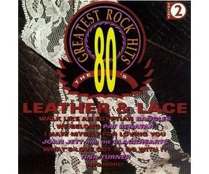 The 80's Greatest Rock Hits Leather & Lace by Various (1997-11-23)