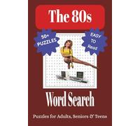 The 80s Word Search Puzzle Book: Word Searches with Easy to Read Print about the 1980s Bands, Singers, Culture and More | 6x9 inches, 110 pages, 50+ ... for Vacations, Holidays and Leisure Time