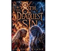 The 8th Deadliest Sin: Epic Fantasy of Seven Seals