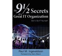 The 9 1/2 Secrets of a Great IT Organization: Don't Do IT Yourself - Paul ...