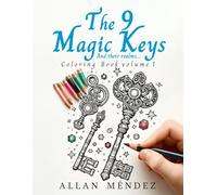THE 9 MAGIC KEYS and THEIR REALMS: Coloring Book Volume1