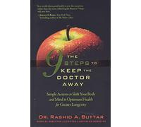The 9 Steps to Keep the Doctor Away: Simple Actions to Shift Your Body and Mind to Optimum Health for Greater Longevity