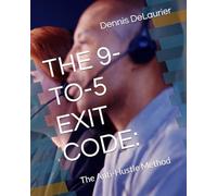 THE 9-TO-5 EXIT CODE:: The Anti-Hustle Method