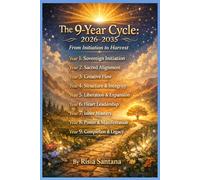 THE 9-YEAR CYCLE: 2026-2035.: From Initiation to Harvest.