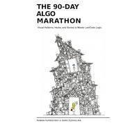 The 90-Day Algo Marathon: Visual Patterns, Hacks, and Stories to Master LeetCode Logic.