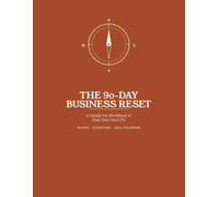 The 90-Day Business Reset: A Hands-On Workbook to Find Your Next 2%