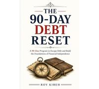 The 90-Day Debt Reset: Start with Day 1. Build momentum. Change your financial direction one day at a time