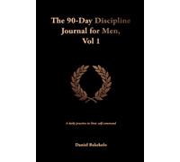 The 90-Day Discipline Journal for Men: A daily practice in Stoic self-command