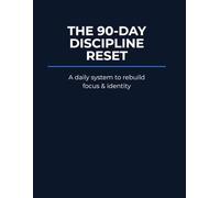 The 90-Day Discipline Reset