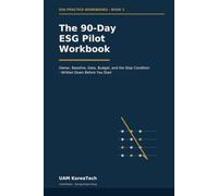 The 90-Day ESG Pilot Workbook: Owner, Baseline, Data, Budget, and the Stop Condition - Written Down Before You Start