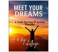 The 90-Day Goal Planner: Focus, Plan & Achieve: Build Better Habits, Set Clear Intentions & Create the Life You Want