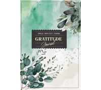 The 90-Day Gratitude Journal: A Guided Daily Practice for Mindfulness, Positivity, and Reflection