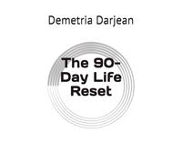 The 90-Day Life Reset