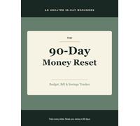 The 90-Day Money Reset: Budget, Bill & Savings Tracker | An Undated 90-Day Workbook to Take Control of Your Money
