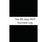 The 90-Day PFPT Success Log: Daily Adherence and Symptom Tracker for Pelvic Floor Physical Therapy: Measure Consistency, Pain, and Progress Over Three Months