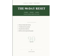 The 90-Day Reset: A Daily Habit Tracker, Planner & Journal for Building Habits That Stick
