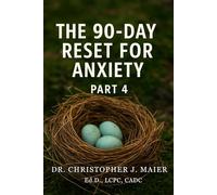 The 90-Day Reset for Anxiety: Part 4 (Days 271-365): Embody Your Calm, Close the Loop, and Live Devoted to Your Healing