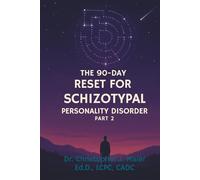 The 90-Day Reset for Schizotypal Personality Disorder: Part 3 (Days 181-270): Structured Daily Reflection for Identity, Agency, and Reconnection