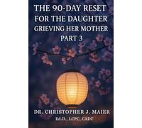 The 90-Day Reset for the Daughter Grieving Her Mother: Part 3 (Days 181-270): Reconnecting With Joy, Identity, and Inner Wisdom