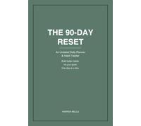 The 90-Day Reset - Subtitle: An Undated Daily Planner & Habit Tracker