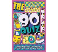 The 90s Kid Quiz: The Ultimate Trivia Challenge for Legends Who Grew Up in the Nineties