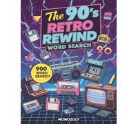 The 90's Retro Rewind Word Search: 900 Easy-to-Read Throwback Puzzles for Adults and Everyone Who Remains Young at Heart - Fun Retro Challenges from the Coolest Decade