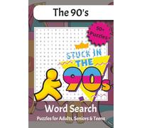 The 90's Word Search: Rad Word Searches Celebrating Grunge Anthems, Sitcom Classics, Tech Trends, and Icons of the ’90s