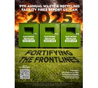 The 9th Annual Reported Waste & Recycling Facility Fires US/CAN: FORTIFYING THE FRONT LINES!