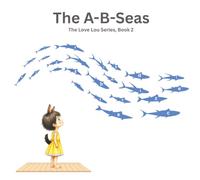 The A-B-Seas: The Love Lou Series, Book 2