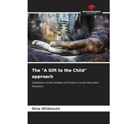 The "A Gift to the Child" approach: Qualitative Content Analysis of a Project in Lower Secondary Education