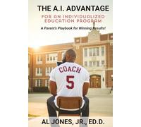 The A.I. Advantage for an Individualized Education Program: A Parent's Playbook for Winning Results