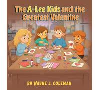 The A-Lee Kids and the Greatest Valentine