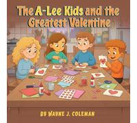 The A-Lee Kids and the Greatest Valentine