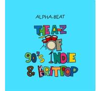 The A-Z of 90s Indie and Britpop (Copertina rigida)