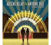 The A2D2 Experience - Feels Like Home (feat. Arséne Delay & Antoine Diel)