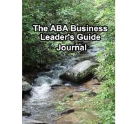 The ABA Business Leaders Guide: Journal