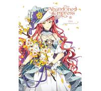 The Abandoned Empress, Vol. 8 (Comic): Volume 8 by Yuna