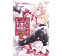 The Abandoned Heiress Gets Rich with Alchemy and Scores an Enemy General! Volume 3