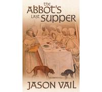 The Abbot's Last Supper
