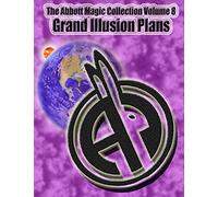 The Abbott Magic Collection Volume 8: Grand Illusion Plans