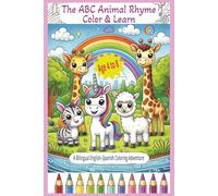 The ABC Animal Rhyme Color and Learn: A bilingual English - Spanish coloring Adventure