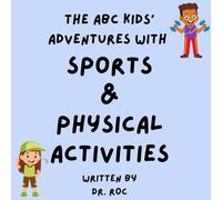 The ABC Kids' Adventure With Sports & Physical Activities