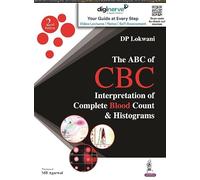 The ABC of CBC: Interpretation of Complete Blood Count & Histograms