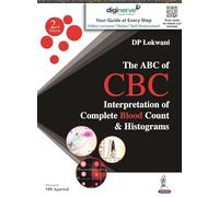 The ABC of CBC: Interpretation of Complete Blood Count & Histograms