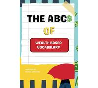 The ABC$ Of Wealth Based Vocabulary