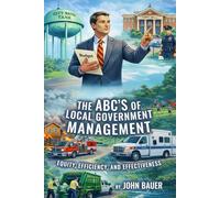 The ABC’S of Local Government Management: Equity, Efficiency, and Effectiveness