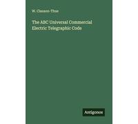 The ABC Universal Commercial Electric Telegraphic Code