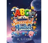 The ABC's of a Successful Mindset